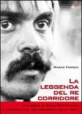 La leggenda del re corridore. Vita breve di Steve Prefontaine, il campione che non abbassava mai la testa