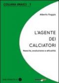 L'agente dei calciatori. Nascita, evoluzione e attualità