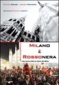 Milano è rossonera. Passeggiata tra i luoghi che hanno fatto la storia del Milan