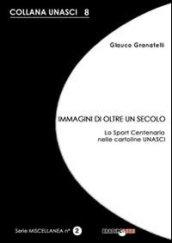 Immagini di oltre un secolo. Lo sport centenario nelle cartoline UNASCI