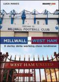 Millwall vs West Ham. Il derby della working class londinese