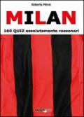 Milan. 160 quiz assolutamente rossoneri