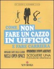 Come non fare un cazzo in ufficio e fare carriera