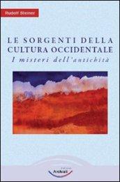 Le sorgenti della cultura Occidentale. 1.I misteri dell'antichità