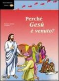 Perché Gesù è venuto?: 2