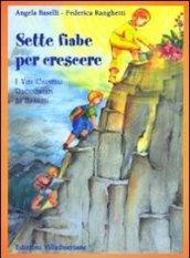 Sette fiabe per crescere. I vizi capitali raccontati ai bambini. Ediz. illustrata