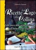 Ricette dal lago alla collina. Sulle tracce della cucina tradizionale nell'Aronese e nel Vergante