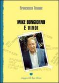 Mike Bongiorno è vivo!