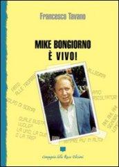 Mike Bongiorno è vivo!