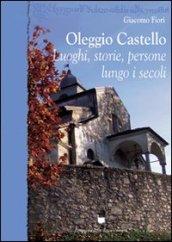 Oleggio Castello. Luoghi, storie, persone lungo i secoli