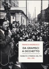 Da Gramsci a Occhetto. Nobiltà e miseria del PCI (1921-1991)