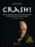 Crash! Storie e curiosità dell'Italia della canzone a ritmo di musica, viaggi e amore