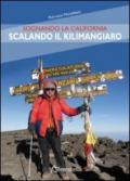 Sognando la California scalando il Kilimangiaro