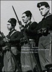 Il diradarsi dell'oscurità. Il Trentino, i trentini nella seconda guerra mondiale 1939-1945. 1.1939-1941