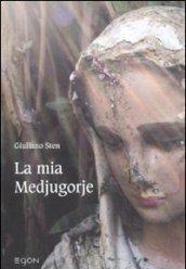 La mia Medjugorje