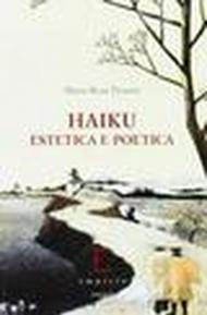 Haiku. Estetica e poetica