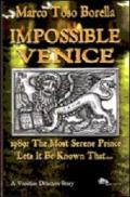 Impossible Venice 1989. The most serene prince lets it be known that...