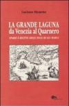 La grande laguna. Da Venezia al Quarnero. Storie e ricette delle isole di San Marco
