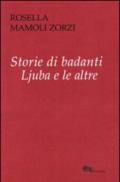 Storie di badanti. Ljuba e la altre