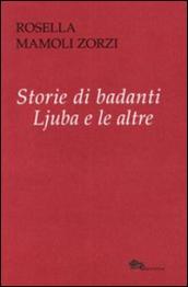 Storie di badanti. Ljuba e la altre