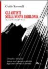 Gli artisti nella nuova Babilonia (da Joseph Kosuth a Jeff Koons). Cronache e riflessioni intorno a un'esperienza artistica dagli anni Settanta al Duemila