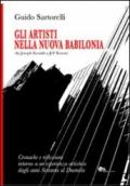 Gli artisti nella nuova Babilonia (da Joseph Kosuth a Jeff Koons). Cronache e riflessioni intorno a un'esperienza artistica dagli anni Settanta al Duemila