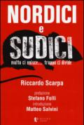 Nordici e sudici. Molto ci unisce... Troppo ci divide