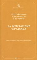 La meditazione Vipassana. Uno strumento per la vita quotidiana