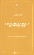 L' esperienza della meditazione. Testimonianze e insegnamenti