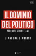 Il dominio del politico. Percorsi schmittiani