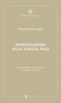 Introduzione alla lingua pali. Comprendere il Dhamma in lingua originale