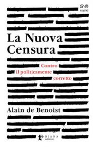 La nuova censura. Contro il politicamente corretto