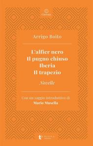 L' alfier nero-Il pugno chiuso-Iberia-Il trapezio-Novelle