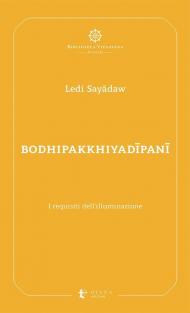 Bodhipakkhiyadīpanī. I requisiti dell’illuminazione