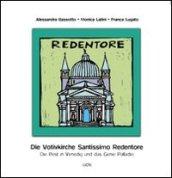 Die votivkirche Santissimo Redentore. Die pest in Venedig und das genie Palladio