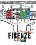 Firenze a colori. A neighborhood guide. Ediz. multilingue