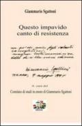 Questo impavido canto di resistenza