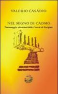 Nel segno di Cadmo. Personaggi e situazioni delle Fenicie di Euripide