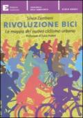 Rivoluzione bici. La mappa del nuovo ciclismo urbano