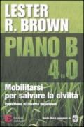 Piano B 4.0. Mobilitarsi per salvare la civiltà