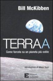 Terraa. Come farcela su un pianeta più ostile