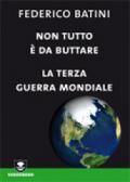 Non tutto è da buttare-La terza guerra mondiale