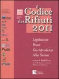 Il codice dei rifiuti 2011. Legislazione, prassi, giurisprudenza, albo gestori