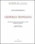 Crepereia tryphaena. Ediz. italiana