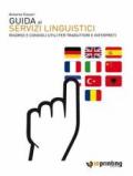 Guida ai servizi linguistici: Risorse e consigli utili per traduttori e interpreti