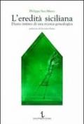 L'eredità siciliana. Diario intimo di una ricerca genealogica