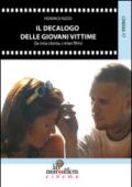 Il decalogo delle giovani vittime (La mia storia, i miei film)