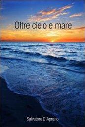 Oltre cielo e mare