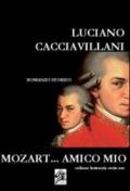 Mozart... amico mio. Con CD Audio