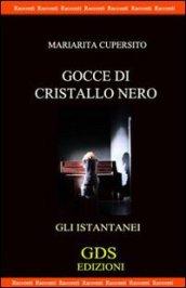 Gocce di cristallo nero